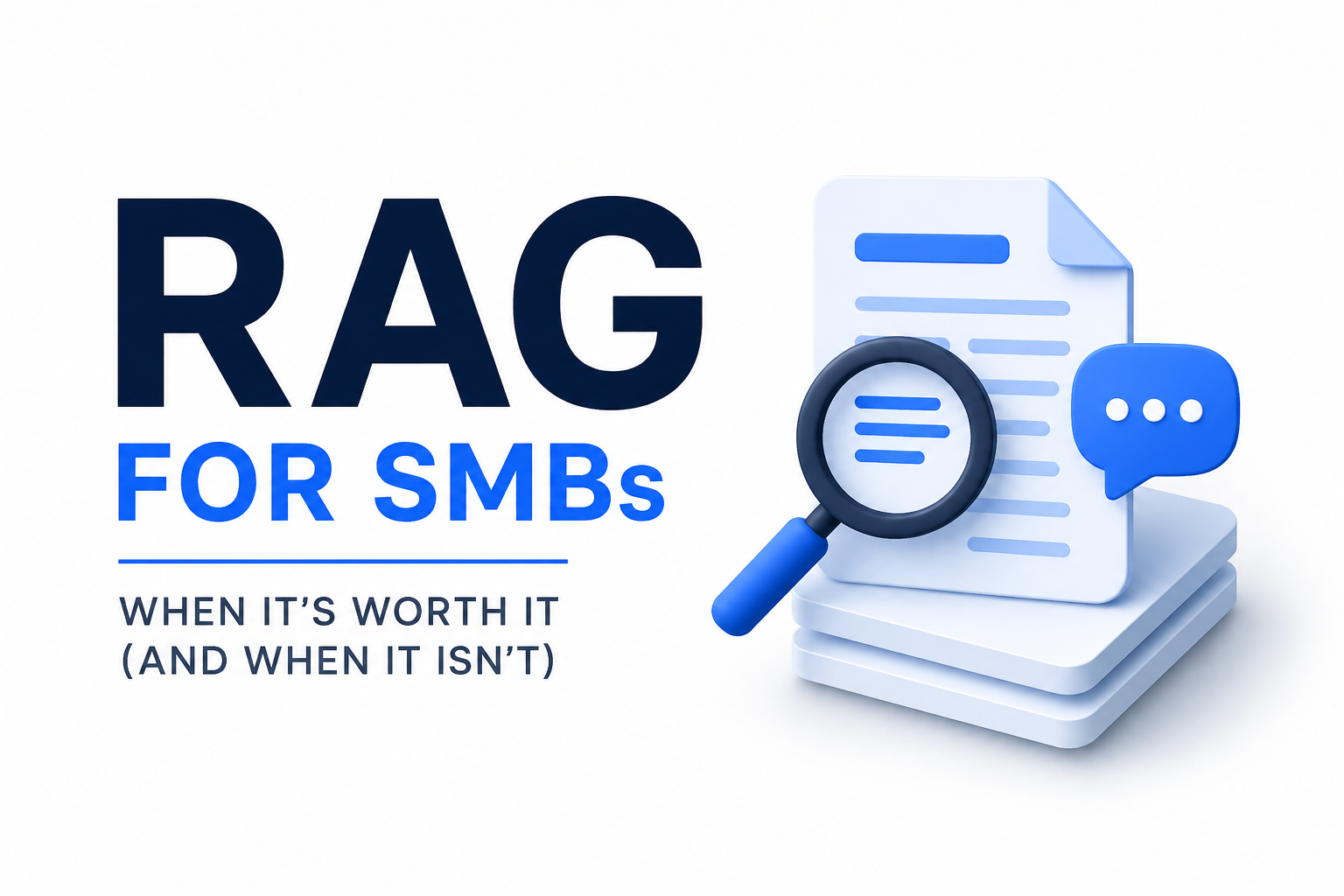 RAG for SMBs: When It's Worth It (And When It Isn't)